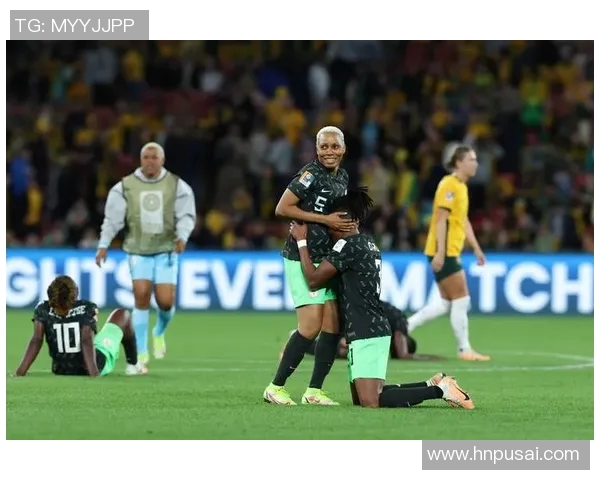 梦十队与尼日利亚的激烈对决回顾与精彩瞬间分析